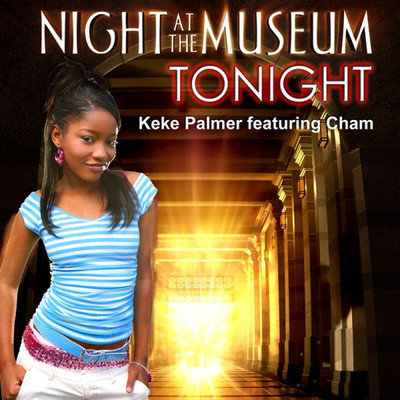 シングル/Tonight (featuring Cham／From ”Night at the Museum”)/Keke Palmer