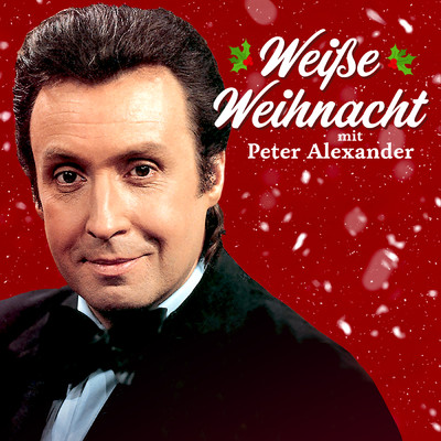 Weisse Weihnacht mit Peter Alexander EP/ペーター・アレクサンダー