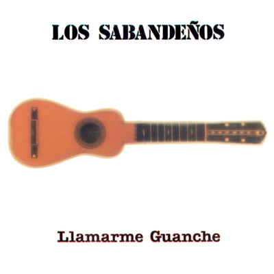 Llamarme Guanche/Los Sabandenos