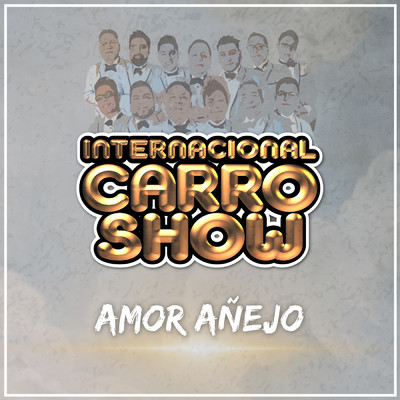 Amor Anejo/Internacional Carro Show