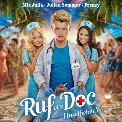 Ruf den Doc (Inselfieber)/Julian Sommer／Mia Julia／FRENZY