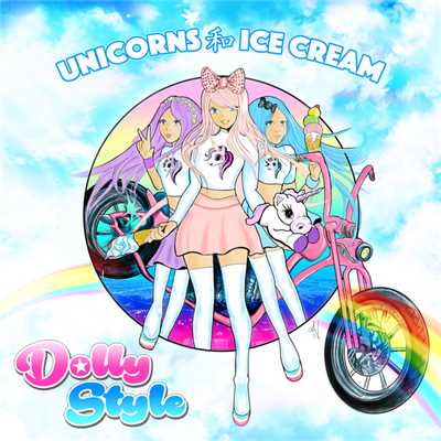 Unicorns & Ice Cream/Dolly Style