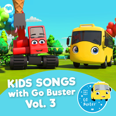 アルバム/Kids Songs with Go Buster, Vol. 3/Little Baby Bum Nursery Rhyme Friends／Go Buster！