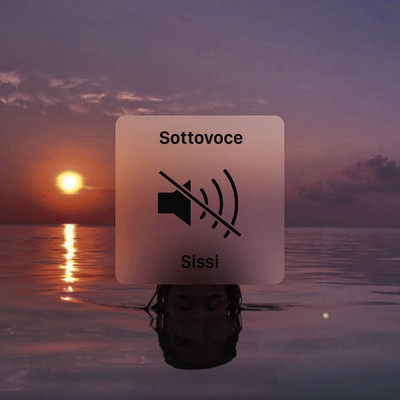 シングル/Sottovoce/Sissi
