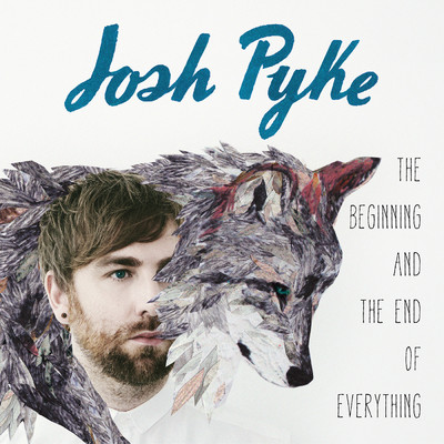 アルバム/The Beginning And The End Of Everything/Josh Pyke