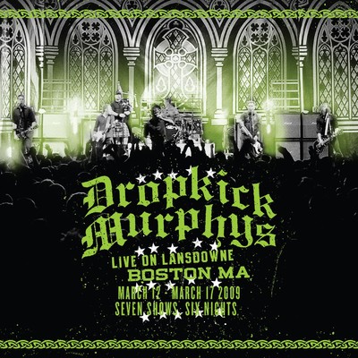 Live On Lansdowne, Boston MA/Dropkick Murphys