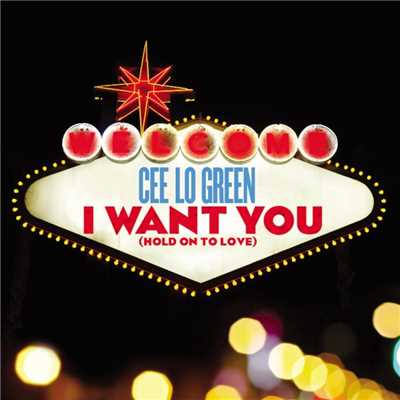 I Want You/CeeLo Green