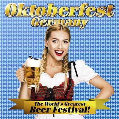 Oktoberfest Germany: The World's Greatest Beer Festival/Various Artists