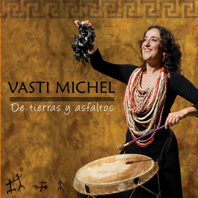 アルバム/De Tierras y Asfaltos/Vasti Michel
