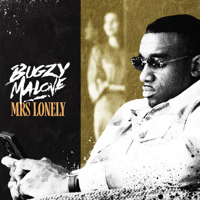 シングル/Mrs Lonely/Bugzy Malone