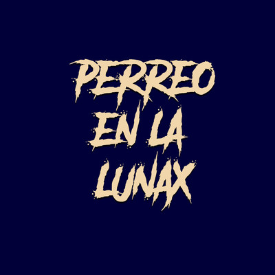 シングル/Perreo En La Lunax/Ganzer DJ