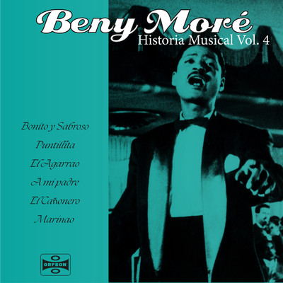 アルバム/Historia Musical, Vol. 4/Beny More