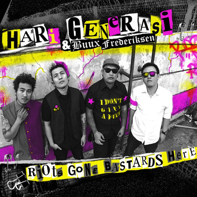 アルバム/Riots Gone Bastards Here/Hari Generasi & Buux Frederiksen