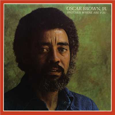 Brother Where Are You？ (Remastered)/Oscar Brown Jr.