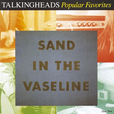 アルバム/Popular Favorites 1976 - 1992 ／ Sand in the Vaseline/Talking Heads