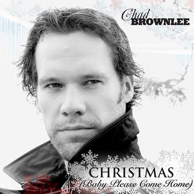 Christmas (Baby, Please Come Home)/Chad Brownlee