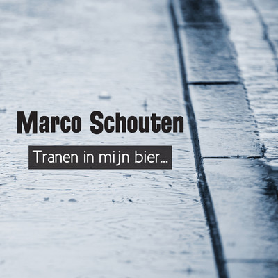 Tranen In Mijn Bier.../Marco Schouten
