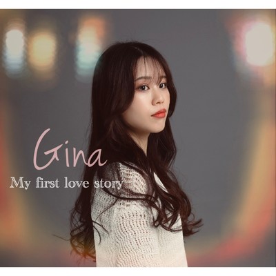 My first love story/Gina