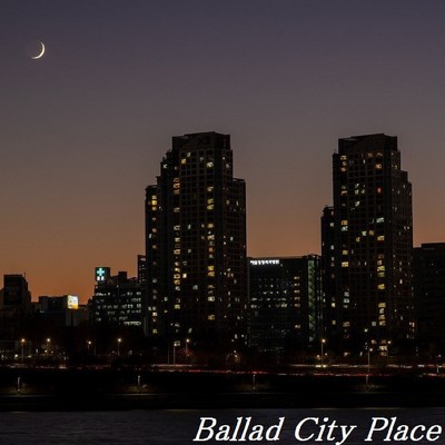 シングル/Ballad City Place/TandL