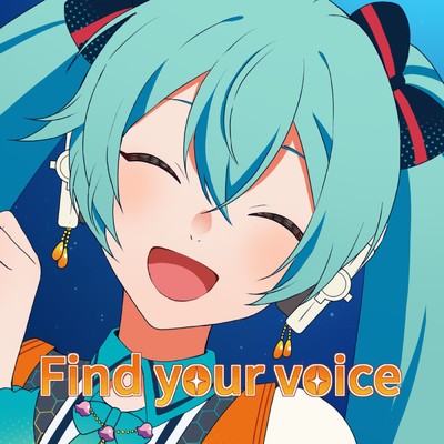 着うた®/Find your voice (feat. 初音ミク)/サツキ
