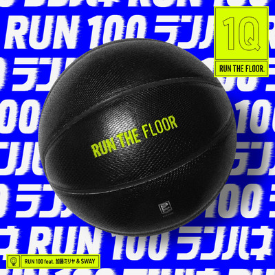 RUN 100 feat.加藤ミリヤ,SWAY/RUN THE FLOOR