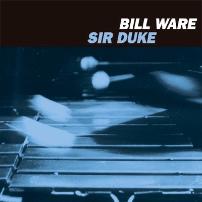 アルバム/SIR DUKE/Bill Ware