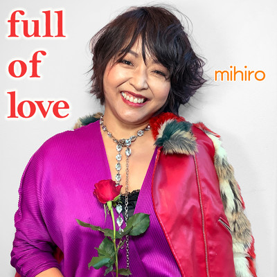 シングル/full of love/mihiro