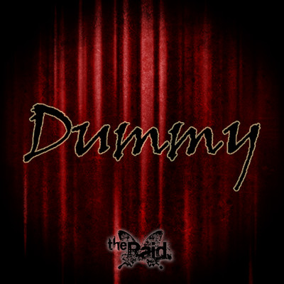 Dummy/the Raid.