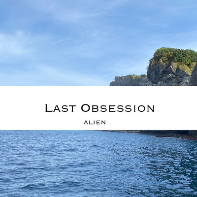 アルバム/Last Obsession/Alien