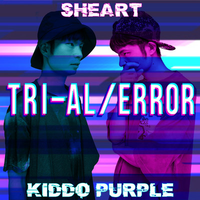 TRI-AL／ERROR/SHEART／奇道ぱーぷる
