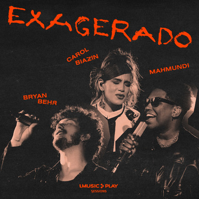 Exagerado (featuring Mahmundi)/Carol Biazin／Bryan Behr／Cazuza