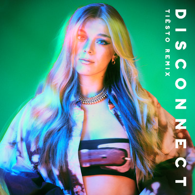 Disconnect (Explicit) (Tiesto Remix)/ベッキー・ヒル／チェイス&ステイタス／ティエスト