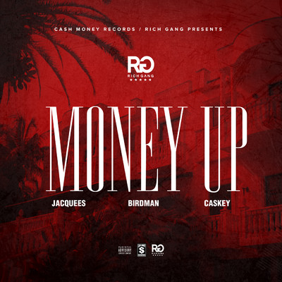 シングル/Money Up (Explicit) (featuring Jacquees, Birdman, Caskey)/Rich Gang