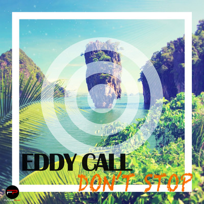 シングル/Don't Stop (Radio Edit)/Eddy Call