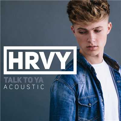 Talk To Ya (Acoustic)/HRVY