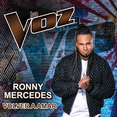 Volver A Amar (La Voz US)/Ronny Mercedes