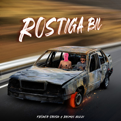 ROSTIGA BIL (Explicit)/Rasmus Gozzi／FROKEN SNUSK
