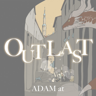アルバム/OUTLAST/ADAM at
