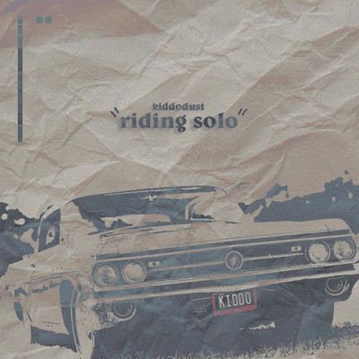 Riding Solo/Kiddo Dust