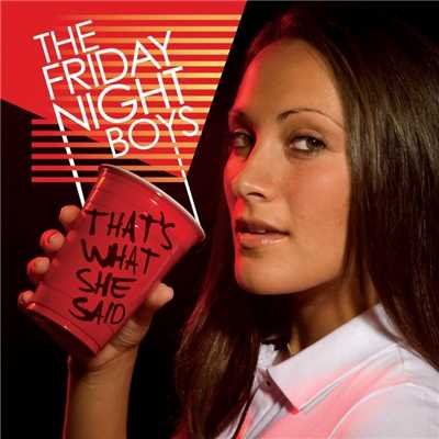 That's What She Said EP/The Friday Night Boys