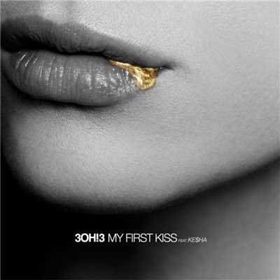 シングル/My First Kiss (feat. Ke$ha)/3OH！3