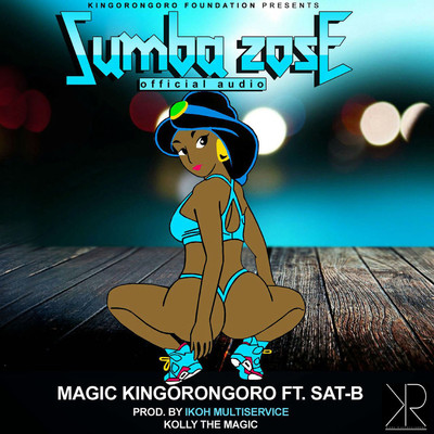 シングル/Sumba Zose (feat. Sat-B)/Magic Soldier Kingorongoro