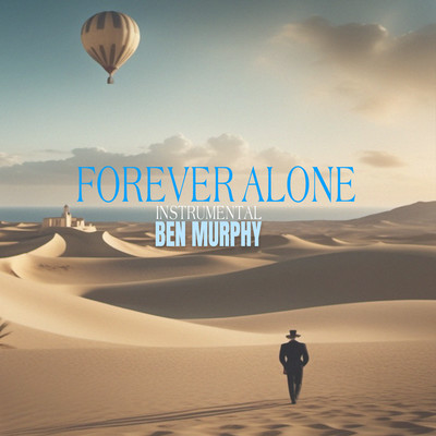 Forever Alone (Instrumental)/Ben Murphy