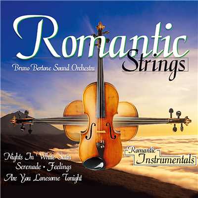Romantic Strings/Bruno Bertone Sound Orchestra