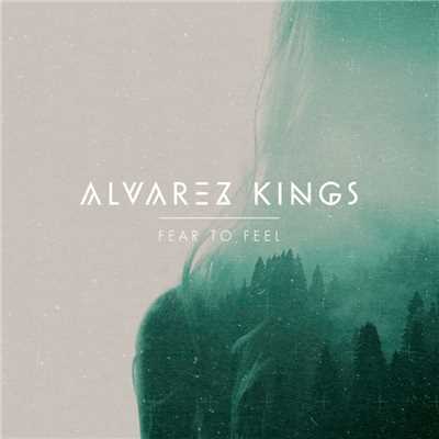 アルバム/Fear To Feel/Alvarez Kings