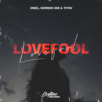 Lovefool/ONEIL