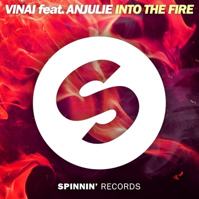 シングル/Into The Fire (feat. Anjulie)/VINAI