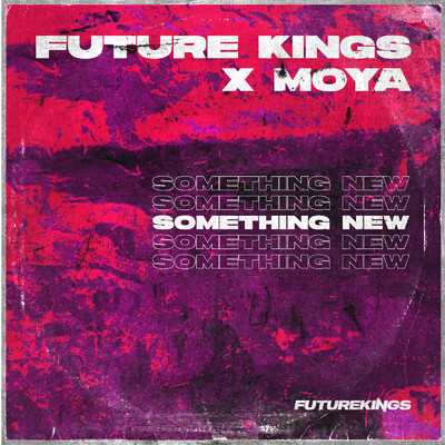シングル/Something New/Future Kings／MOYA