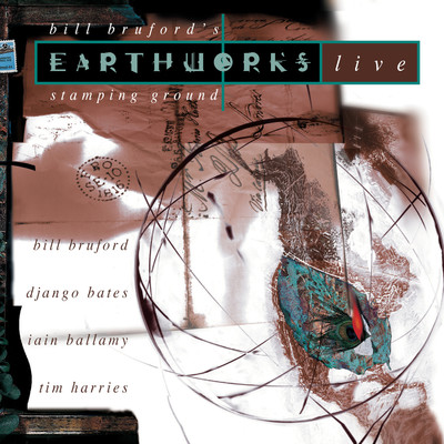 アルバム/Stamping Ground/Bill Bruford's Earthworks