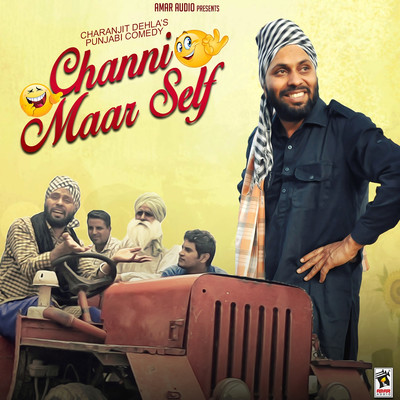 Channi Maar Self/Charanjit Dehla